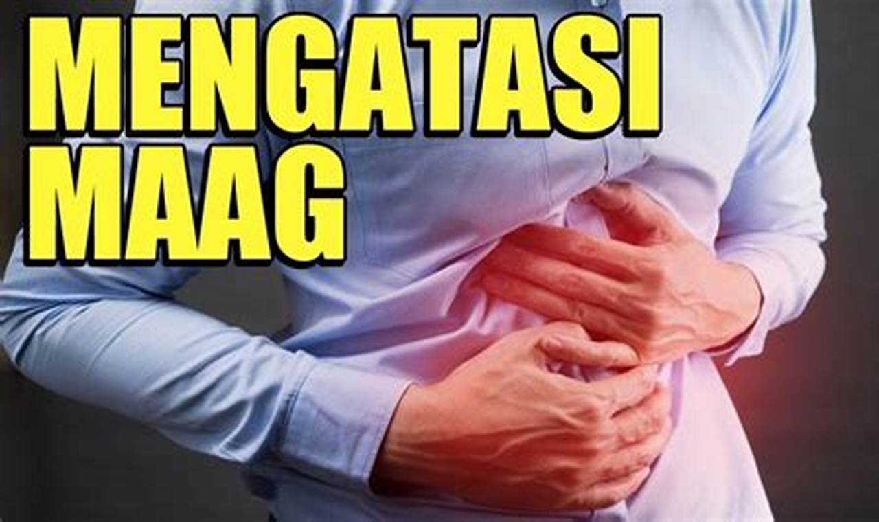 Cara Mengatasi Maag Kambuh Secara Alami